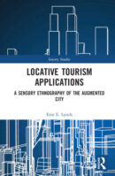 Locative Tourism Applications: A Sensory Ethnography of the Augmented City
